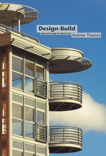 Design-Build - Architecture in Practice By:Thomas, Andrew Eur:40,63 Ден2:1599