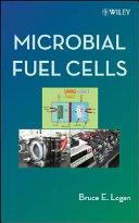 Microbial Fuel Cells By:Logan, Bruce E. Eur:123.56  Ден3:7599