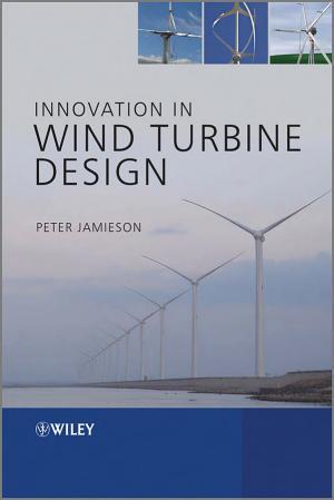 Innovation in Wind Turbine Design By:Jamieson, Peter Eur:134,94 Ден1:3699