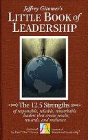 The Little Book of Leadership By:Gitomer, Jeffrey Eur:152,83 Ден2:1799