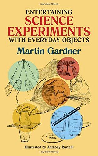 Entertaining Science Experiments with Everyday Objects By:Gardner, Martin Eur:3,24 Ден2:399