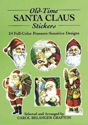 Old-Rime Santa Claus Stickers : 24 Full-Colour Pressure-Sensitive Designs By:Grafton, Carol Belanger Eur:8,11 Ден2:99