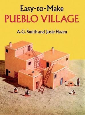 Easy-to-Make Pueblo Village By:Smith, Albert G. Eur:8,11 Ден2:599