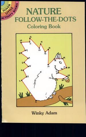 Nature Follow-The-Dots Coloring Book By:Adam, Winky Eur:9,74 Ден2:300