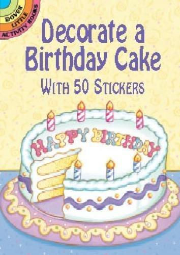 Decorate a Birthday Cake : With 50 Stickers By:Stillerman, Robbie Eur:9,74 Ден2:99