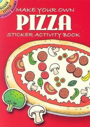 Make Your Own Pizza : Sticker Activity Book By:Newman-D'Amico, Fran Eur:4.86 Ден2:199