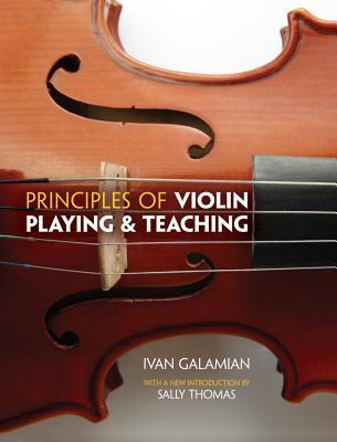 Ivan Galamian : Principles Of Violin Playing And Teaching By:Galamian, Ivan Eur:37.38 Ден2:799