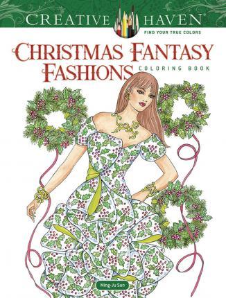 Creative Haven Christmas Fantasy Fashions Coloring Book By:Sun, Ming-Ju Eur:8,11 Ден2:399