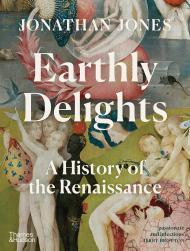 Earthly Delights: A History of the Renaissance By:Jones, Jonathan Eur:17,87 Ден1:2199