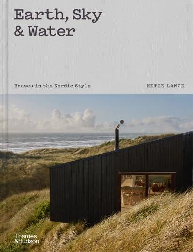 Earth, Sky & Water: Houses in the Nordic Style By:Lange, Mette Eur:118,68 Ден1:2199