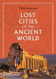 Lost Cities of the Ancient World By:Matyszak, Philip Eur:12,99 Ден2:1799