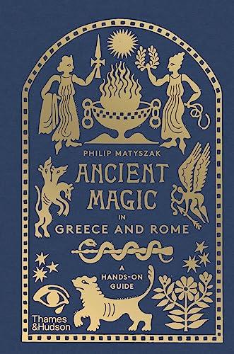 Ancient Magic in Greece and Rome: A Hands-on Guide By:Matyszak, Philip Eur:16,24 Ден2:1099