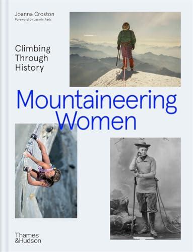 Mountaineering Women: Climbing Through History By:Croston, Joanna Eur:58,52 Ден1:2199