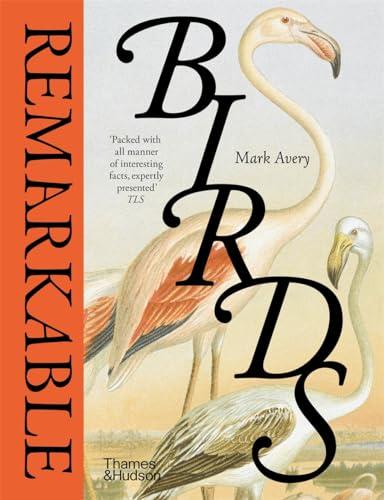 Remarkable Birds (Compact ed) /anglais By:MARK, AVERY Eur:19,50 Ден1:1499