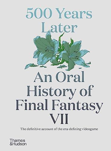 500 Years Later: An Oral History of Final Fantasy VII By:Leone, Matt Eur:43,89 Ден1:2199