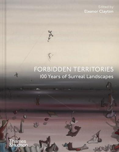 Forbidden Territories: 100 Years of Surreal Landscapes By:Clayton, Eleanor Eur:11,37 Ден1:2599