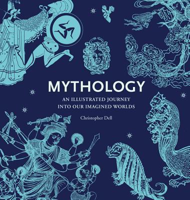 Mythology: An Illustrated Journey Into Our Imagined Worlds By:Dell, Christopher Eur:24,37 Ден2:1799