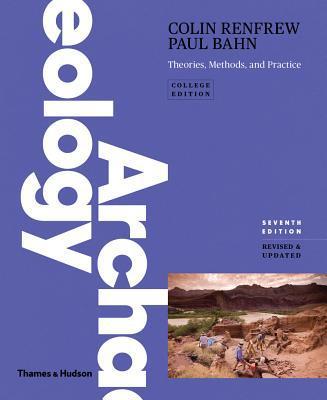 Archaeology : Theories, Methods and Practice By:Renfrew, Lord Colin Eur:47,14 Ден2:2299