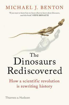 Dinosaurs Rediscovered: The Scientific Revolution in Paleontology By:Benton, Michael J. Eur:24,37 Ден1:999