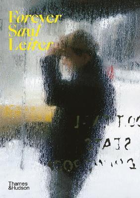 Forever Saul Leiter By:Leiter, Saul Eur:40,63 Ден1:1399