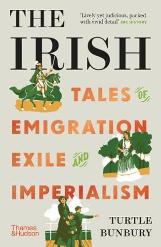 Thames Hudson Ltd The Irish Tales of Emigration, Exile and Imperialism (paperback) anglais (International Edition). By:TURTLE, BUNBURY Eur:14,62 Ден1:899