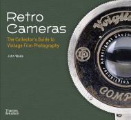 Retro Cameras: The Collector's Guide to Vintage Film Photography By:Wade, John Eur:56,89 Ден2:1199