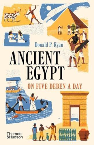 Ancient Egypt on Five Deben a Day (B-format) /anglais By:Ryan, Donald P. Eur:14,62 Ден2:699