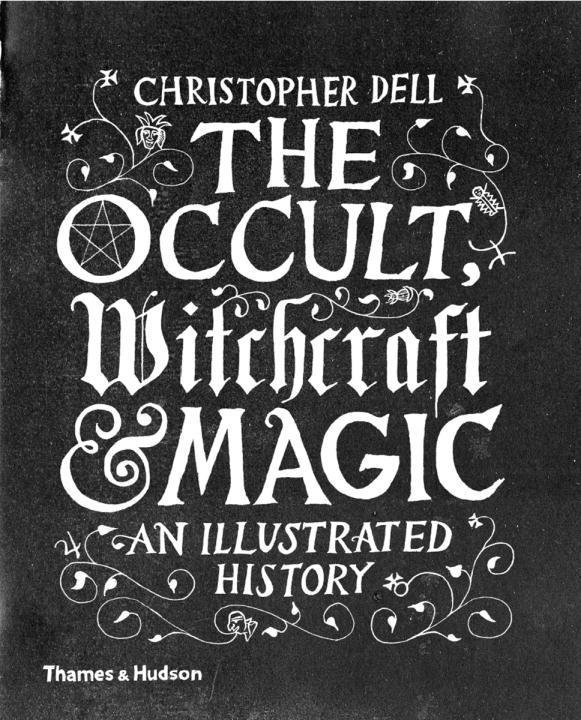 The Occult, Witchcraft and Magic: An Illustrated History By:Dell, Christopher Eur:16,24 Ден2:2199