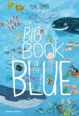 The Big Book of the Blue By:Zommer, Yuval Eur:4,86 Ден2:999