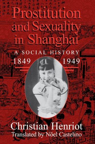 Prostitution and Sexuality in Shanghai : A Social History, 1849-1949 By:Henriot, Christian Eur:11,37 Ден2:7699