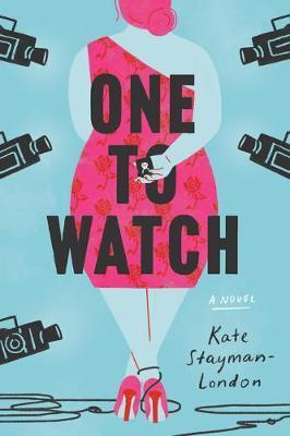 One to Watch : A Novel By:Stayman-London, Kate Eur:14,62 Ден2:1299