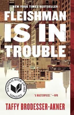 Fleishman Is in Trouble : A Novel By:Brodesser-akner, Taffy Eur:39,01 Ден2:999
