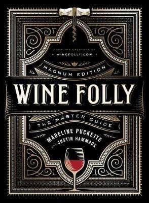 Wine Folly: Magnum Edition : The Master Guide By:Puckette, Madeline Eur:21,12 Ден2:1999