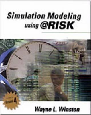 Simulation Modeling Using @RISK : Updated for Version 4 By:Winston, Wayne Eur:4,88 Ден2:4599