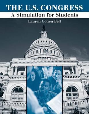 The United States Congress : A Simulation for Students By:Bell, Lauren Eur:37,38 Ден2:5999