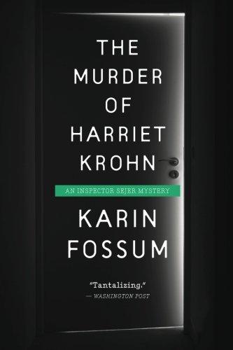 The Murder of Harriet Krohn By:Fossum, Karin Eur:47,14 Ден2:799