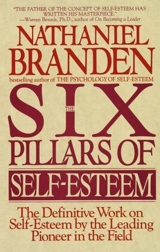 The Six Pillars of Self-Esteem By:Branden, Nathaniel Eur:16,24  Ден3:999
