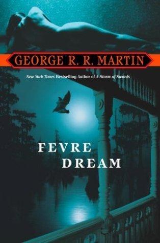 Fevre Dream By:Martin, George R.R. Eur:9,74 Ден2:999