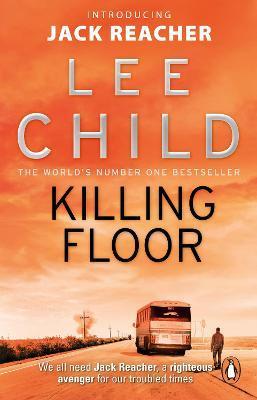 Killing Floor : (Jack Reacher 1) By:Child, Lee Eur:8,11 Ден2:699