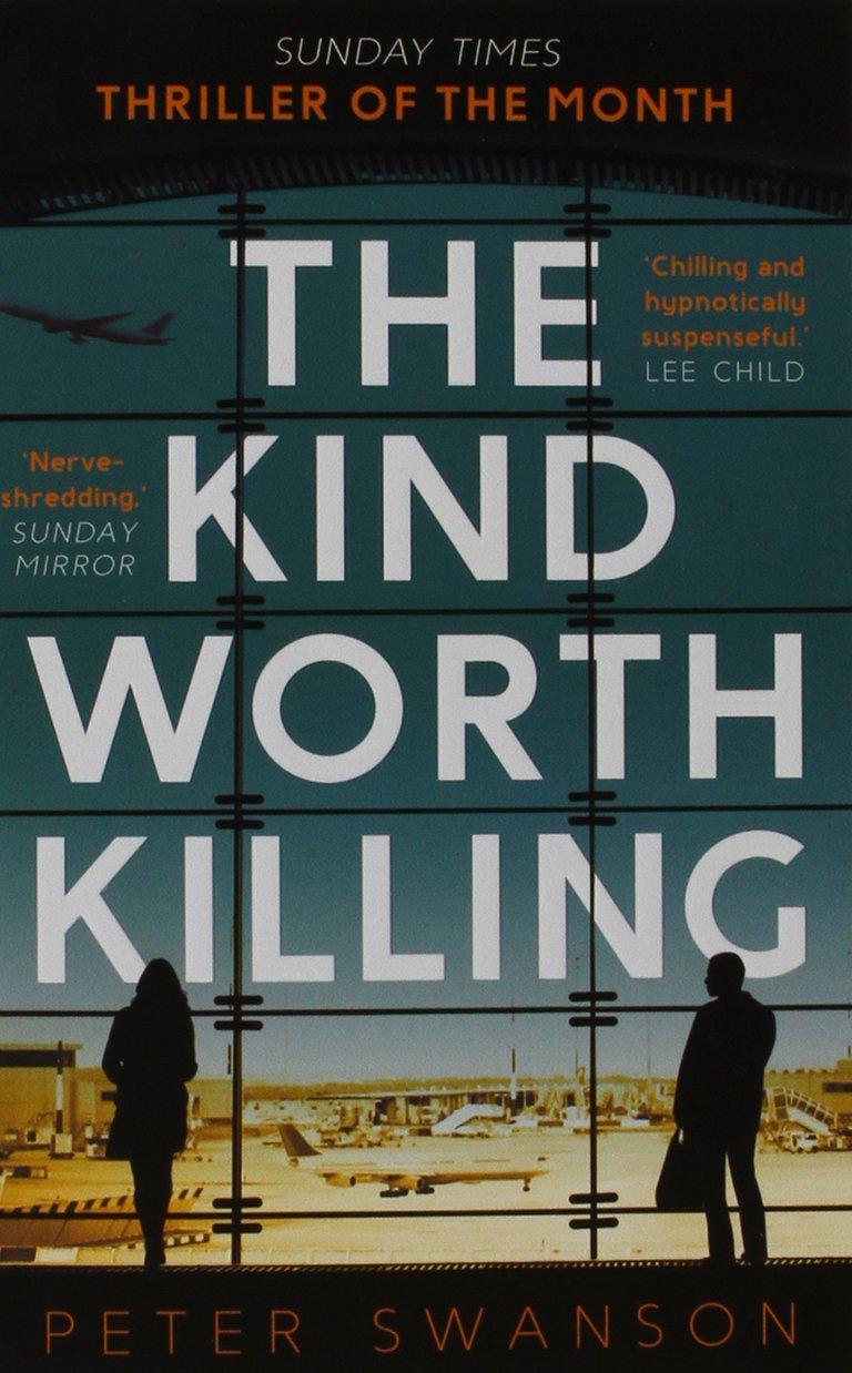 The Kind Worth Killing By:Swanson, Peter Eur:11,37 Ден2:599