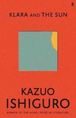 Klara and the Sun : Sunday Times Number One Bestseller By:Ishiguro, Kazuo Eur:11,37 Ден1:1099