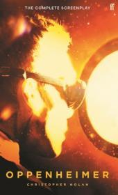 Oppenheimer: The Official Screenplay By:Nolan, Christopher Eur:16,24 Ден2:999