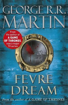 Fevre Dream : The 40th anniversary of a classic southern gothic novel By:Martin, George R.R. Eur:27,63 Ден1:799