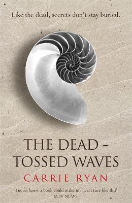The Dead-Tossed Waves By:Ryan, Carrie Eur:24,37 Ден2:699