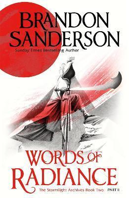 Words of Radiance Part Two : The Stormlight Archive Book Two By:Sanderson, Brandon Eur:11,37 Ден2:799