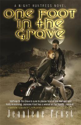 One Foot in the Grave : A Night Huntress Novel By:Frost, Jeaniene Eur:11,37 Ден1:699
