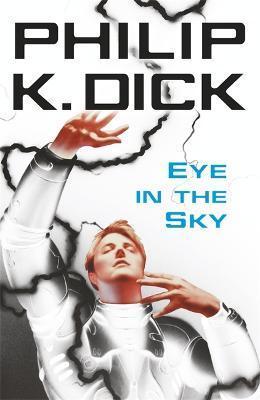 Eye In The Sky By:Dick, Philip K Eur:12,99 Ден1:699