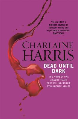 Dead Until Dark : The book that inspired the HBO sensation True Blood By:Harris, Charlaine Eur:27,63 Ден2:699