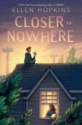 Closer to Nowhere By:Hopkins, Ellen Eur:16,24 Ден1:599
