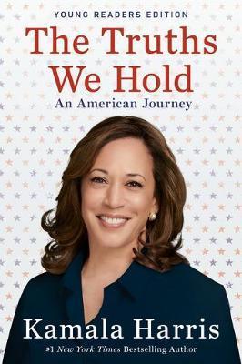 The Truths We Hold : An American Journey (Young Readers Edition) By:Harris, Kamala Eur:17,87 Ден1:599